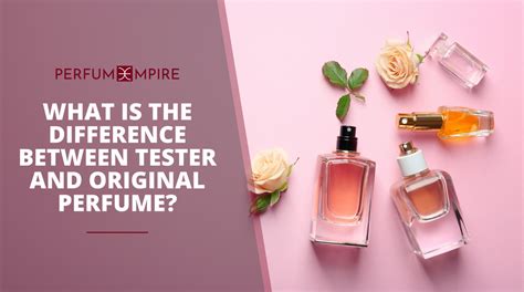 difference between tester and perfume